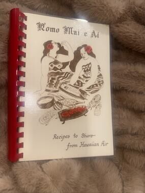 Vintage Komo Mai e Ai Hawaiian Air Flight Attendants Hawaii Cook Book